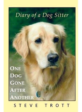 预订 One Dog Gone After Another: Diary of a Dog Sitter: 9781470127305