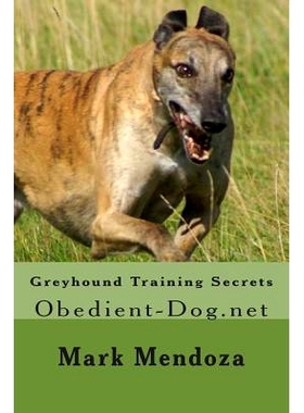 预订 Greyhound Training Secrets: Obedient-Dog.net: 9781505686616