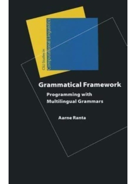 预订 Grammatical Framework: Programming with Multilingual Grammars 语法框架：多语言语法设计（精装）: 9781575866277