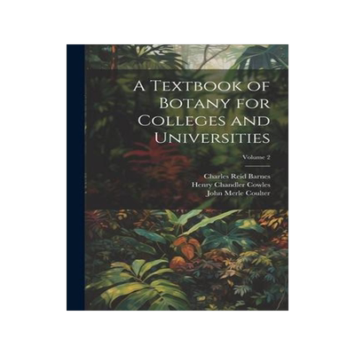 [预订]A Textbook of Botany for Colleges and Universities; Volume 2 9781021608710