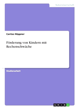 预订 Förderung von Kindern mit Rechenschwäche: 9783668420144