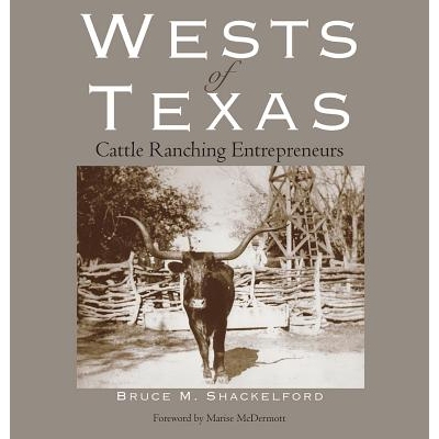 预订 The Wests of Texas: Cattle Ranching Entrepreneurs 德克萨斯州西部：畜牧业企业家: 9781625110268