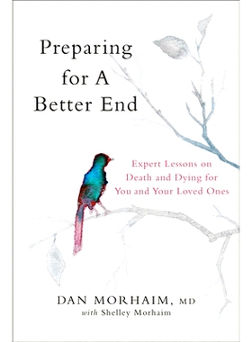 预订 Preparing for a Better End: Expert Lessons on Death and Dying for You and Your Loved Ones 为更好的结局做准备：为你