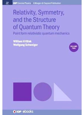 预订 Relativity, Symmetry, and the Structure of Quantum Theory, Volume 2: Point Form Relativistic Quantum Mechanics