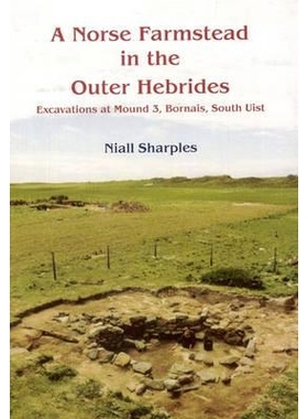 预订 A Norse Farmstead in the Outer Hebrides: Excavations at Mound 3, Bornais, South Uist: 9781842171691