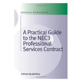 【预订】A Practical Guide To The Nec3 Professional Services Contract
