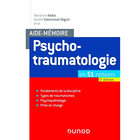 预订 Aide-mémoire - Psychotraumatologie - 3e éd. - en 51 notions 备忘单 - 心理创伤学 - 第三版。 - 51个概念: 9782100793