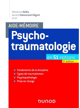 预订 Aide-mémoire - Psychotraumatologie - 3e éd. - en 51 notions 备忘单 - 心理创伤学 - 第三版。 - 51个概念: 9782100793
