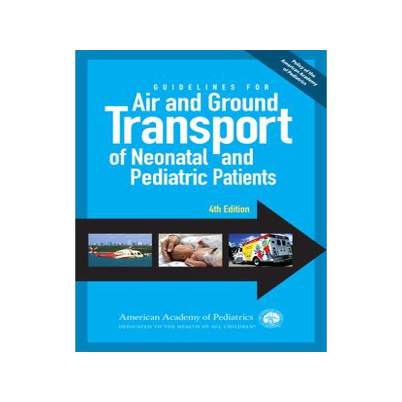 [预订]Guidelines for Air and Ground Transport of Neonatal and Pediatric Patients 9781581108385
