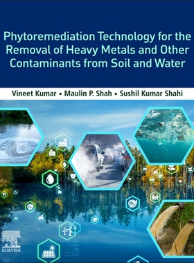[预订]Phytoremediation Technology for the Removal of Heavy Metals and Other Contaminants from Soil and Water