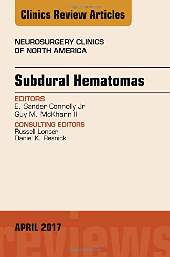 【预订】subdural hematomas, an issue of neurosurgery clinics of