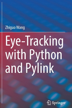 【预订】Eye-Tracking with Python and Pylink 9783030826345