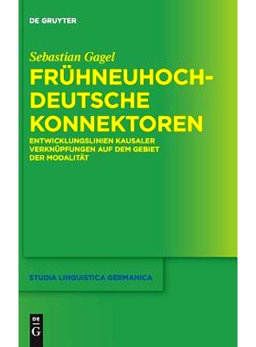 预订 Frühneuhochdeutsche Konnektoren: Entwicklungslinien kausaler Verknüpfungen auf dem Gebiet der Modalität 早春德国