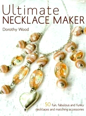 预订 Ultimate Necklace Maker: 9780715331699