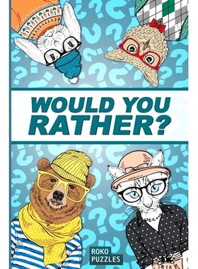 预订 Would You Rather?: Funny, gross, silly, awkward and outrageously challenging scenarios designed to get you talking