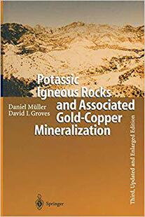 【预订】Potassic Igneous Rocks and Associated Gold-Copper Mineralization 9783642640759