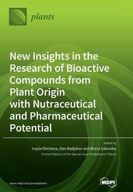 [预订]New Insights in the Research of Bioactive Compounds from Plant Origin with Nutraceutical and Pharmac 9783036565101