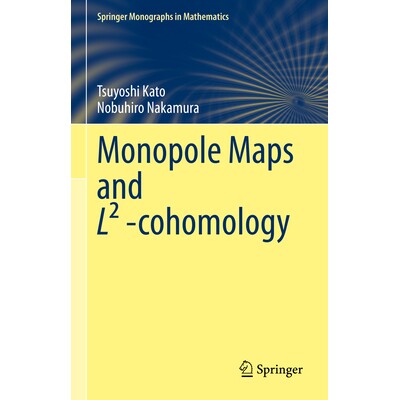 预订 Monopole Maps and L² -cohomology 单极子映射与L² 上同调: 9789819684717