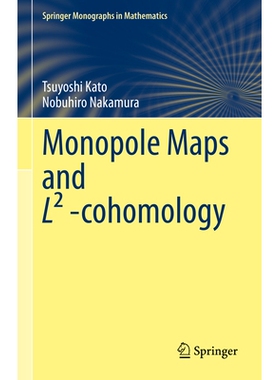 预订 Monopole Maps and L² -cohomology 单极子映射与L² 上同调: 9789819684717