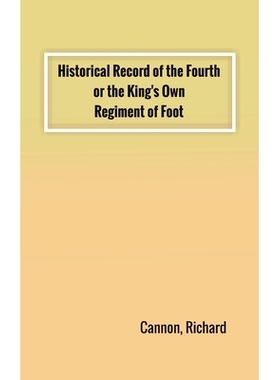 预订 Historical Record of the Fourth, or the King’s Own, Regiment of Foot: 9789354783258