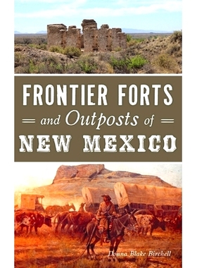 预订 Frontier Forts and Outposts of New Mexico: 9781540241290