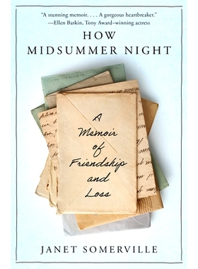 预订 How Midsummer Night: A Memoir of Friendship and Loss: A Memoir of Friendship and Loss 仲夏夜：友谊与失去的回忆录: 9