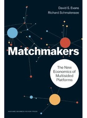 预订 The Matchmakers: The New Economics of Multisided Platforms 媒人：多边平台新经济: 9781633691728