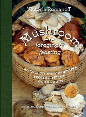 [预订]Mushroom Foraging and Feasting 9780789214294