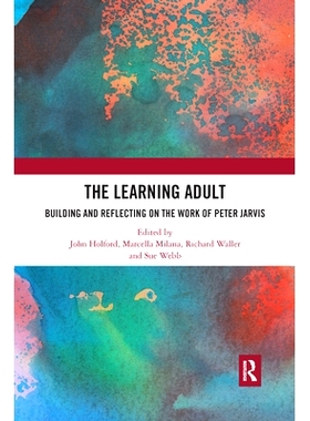 预订 The Learning Adult: Building and Reflecting on the Work of Peter Jarvis 学习型成人：彼得·贾维斯作品的建构与反思: 9