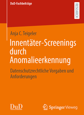 预订 Innentäter-Screenings Durch Anomalieerkennung: Datenschutzrechtliche Vorgaben Und Anforderungen