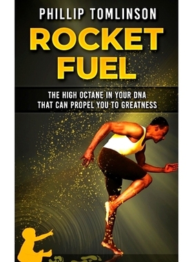 预订 Rocket Fuel: The High Octane in Your DNA That Can Propel You to Greatness: 9781695433649