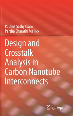 【预订】Design and Crosstalk Analysis in Carbon Nanotube Interconnects