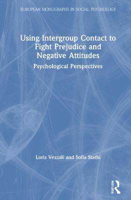 【预订】Using Intergroup Contact to Fight Prejudice and Negative Attitudes
