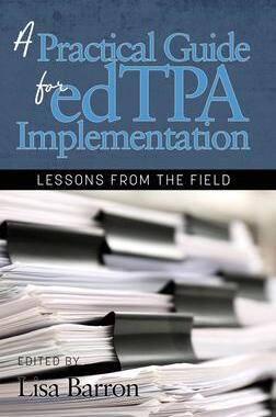 [预订]A Practical Guide for edTPA Implementation: Lessons From the Field (hc) 9781641138161