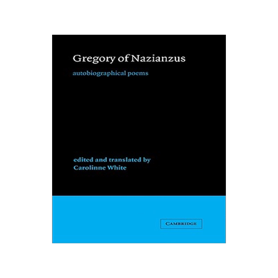 【预售】Gregory of Nazianzus: Autobiographical Poems