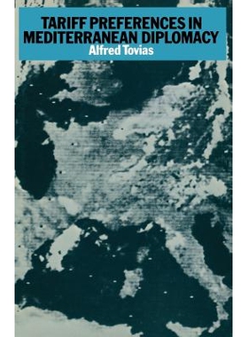 预订 Tariff Preferences in Mediterranean Diplomacy: 9781349027729