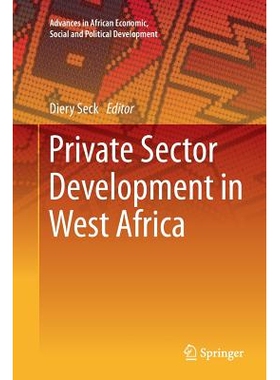 预订 Private Sector Development in West Africa 西非私营部门发展: 9783319382623