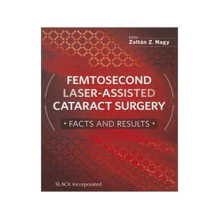 [预订]Femtosecond Laser-Assisted Cataract Surgery 9781617119965