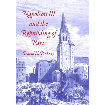 预订 Napoleon III and the Rebuilding of Paris 纳尔吉斯三世与巴黎重建:时代前沿观察: 9780691273495