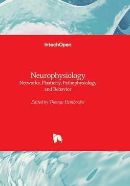 [预订]Neurophysiology - Networks, Plasticity, Pathophysiology and Behavior 9781803560687