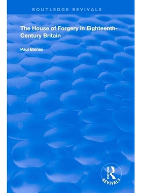 预订 The House of Forgery in Eighteenth-Century Britain 18世纪英国的伪造之家: 9780367195458
