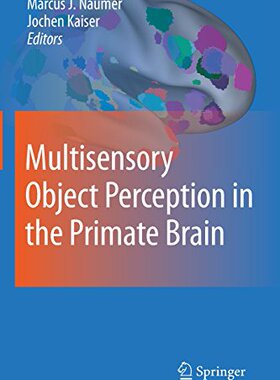 【预订】Multisensory Object Perception in the Primate Brain