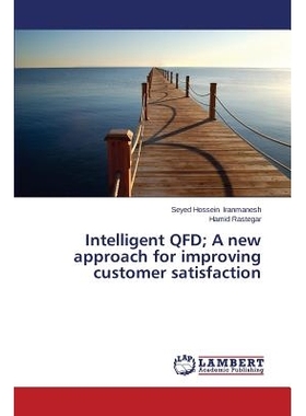 预订 Intelligent QFD; A new approach for improving customer satisfaction 智能QFD；提高客户满意度的一种新方法: 9783659649