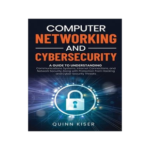 [预订]Computer Networking and Cybersecurity: A Guide to Understanding Communications Systems, Internet Con 9781952559792