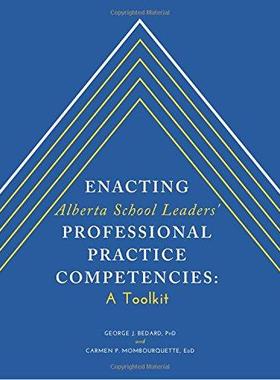 [预订]Enacting Alberta School Leaders’ Professional Practice Competencies: A Toolkit 9781460276716