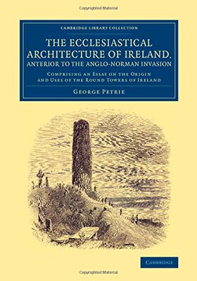 【预订】The Ecclesiastical Architecture of Ireland, Anterior to the Anglo-Norman Invasion