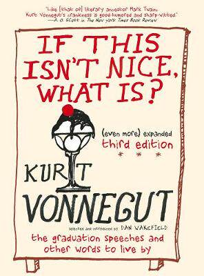 【预订】If This Isn’t Nice, What Is? (Even More) Expanded Third Edition: The Graduation Speeches and Other Words t...