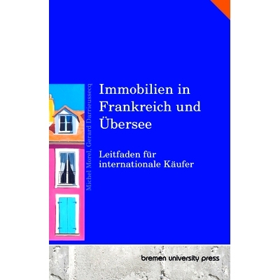 预订 Immobilien in Frankreich und Übersee: Leitfaden für internationale Käufer: 9783690351270