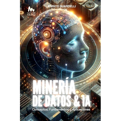 预订 Minería de Datos e IA: Conceptos, Fundamentos y Aplicaciones: 9798327763029