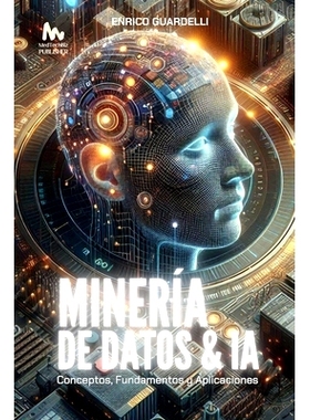 预订 Minería de Datos e IA: Conceptos, Fundamentos y Aplicaciones: 9798327763029